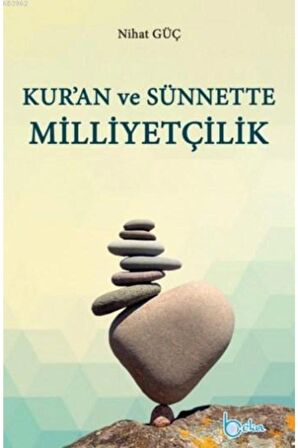 Kur'an ve Sünnette Milliyetçilik