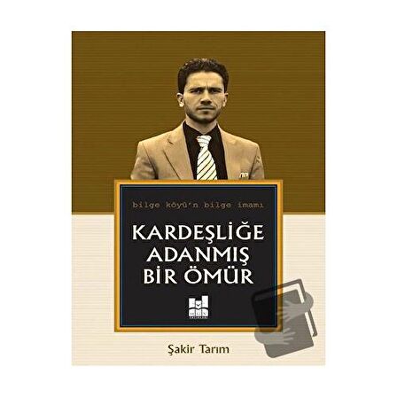 Kardeşliğe Adanmış Bir Ömür