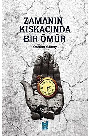 Zamanın Kıskacında Bir Ömür