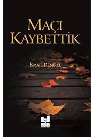 Maçı Kaybettik