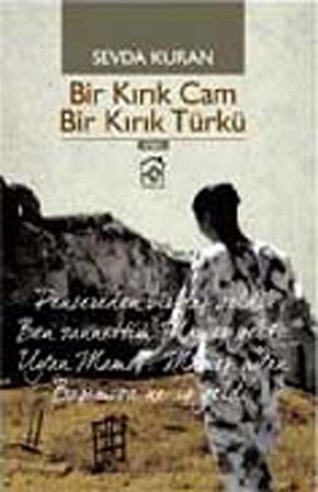 Bir Kırık Cam Bir Kırık Türkü / Sevda Kuran