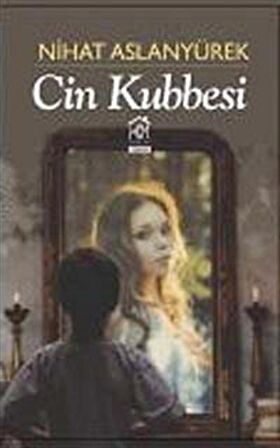 Cin Kubbesi / Nihat Aslanyürek
