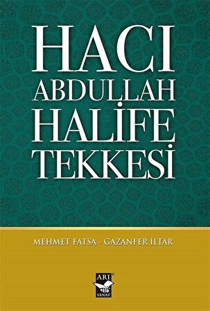 Hacı Abdullah Halife Tekkesi / Mehmet Fatsa