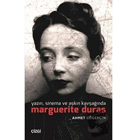 Yazın, Sinema ve Aşkın Kavşağında Marguerite Duras