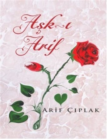 Aşk-ı Arif / Arif Çıplak