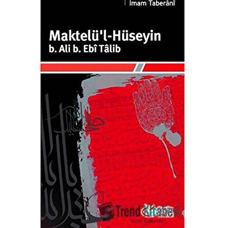 Maktelü'l-Hüseyin B.Ali B. Ebi Talib