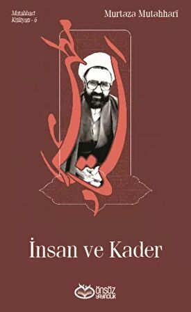 İnsan ve Kader - Mutahhari Külliyatı 5