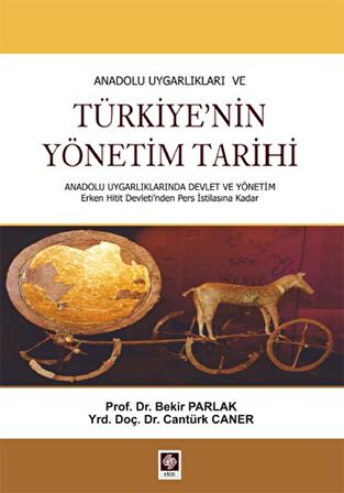 Anadolu Uygarlıkları veTürkiye'nin Yönetim Tarihi