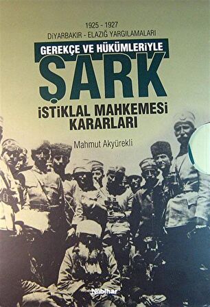 1925-1927 Diyarbakır - Elazığ Yargılamaları Gerekçe ve Hükümleriyle Şark İstiklal Mahkemesi Kararları (2 Cilt) / Mahmut Akyürekli