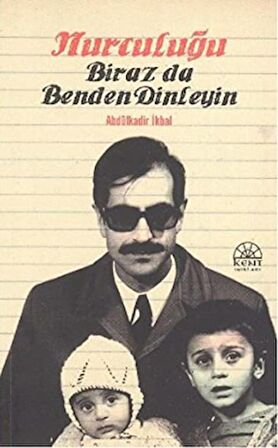 Nurculuğu Biraz Da Benden Dinleğin