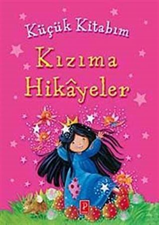 Küçük Kitabım : Kızıma Hikayeler