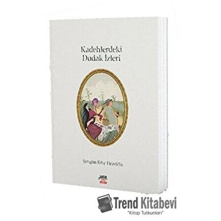 Kadehlerdeki Dudak İzleri