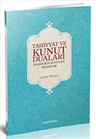 Tahiyyat ve Kunut Duaları