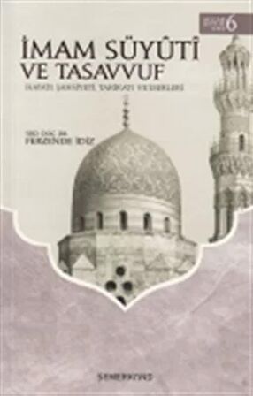 İmam Süyuti ve Tasavvuf - Allah Dostları Serisi 6