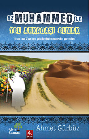 Hz. Muhammed ile (S.A.V) Yol Arkadaşı Olmak