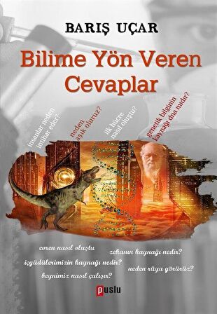 Bilime Yön Veren Cevaplar / Barış Uçar