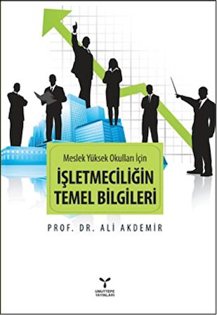 Meslek Yüksek Okulları İçin İşletmeciliğin Temel Bilgileri