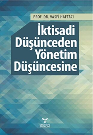 İktisadi Düşünceden Yönetim Düşüncesine