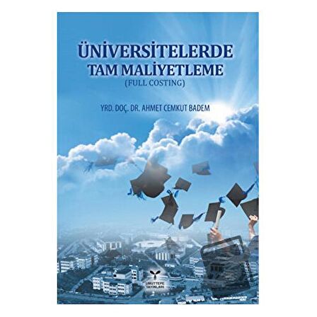 Üniversitelerde Tam Maliyetleme (Full Costing) / Umuttepe Yayınları / Ahmet Cemkut