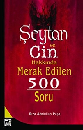 Şeytan ve Cin Hakkında Merak Edilen 500 Soru