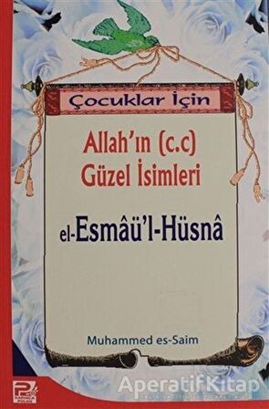 Çocuklar İçin Allah'ın (c.c) Güzel İsimleri El-Esmaü'l-Hüsna