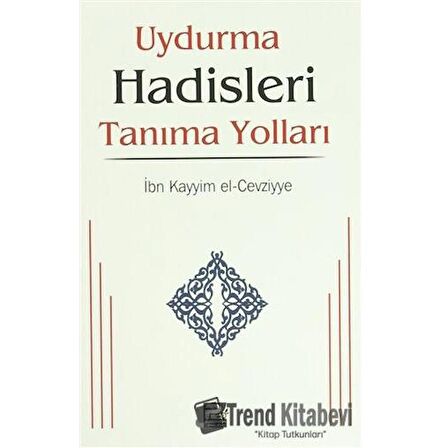 Uydurma Hadisleri Tanıma Yolları