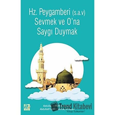 Peygamber (s.a.v)'i Sevmek ve Ona Saygı Duymak