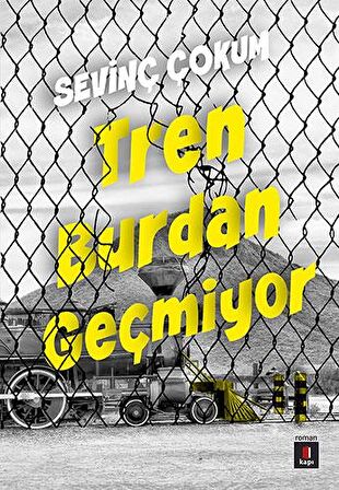 Tren Burdan Geçmiyor