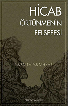 Hicab / Örtünmenin Felsefesi