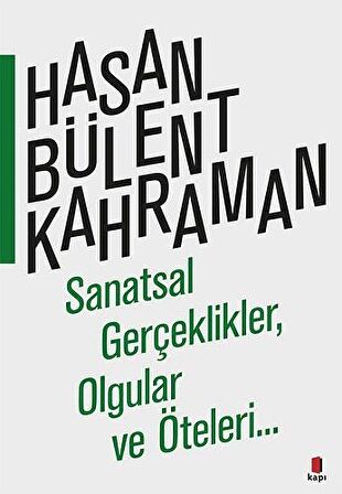 Sanatsal Gerçeklikler, Olgular ve Öteleri…