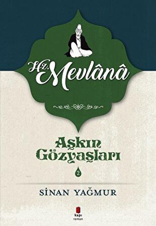 Hz. Mevlana - Aşkın Gözyaşları 2