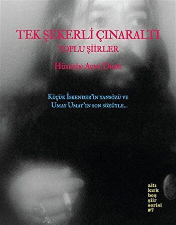 Tek Şekerli Çınaraltı & Toplu Şiirler / Hüseyin Avni Dede