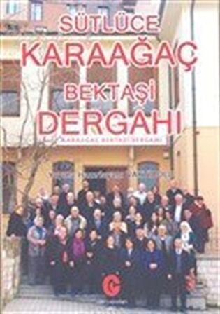 Sütlüce Karaağaç Bektaşi Dergahı
