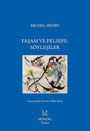 Yaşam ve Felsefe: Söyleşiler