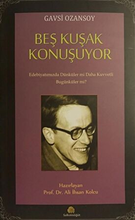 Beş Kuşak Konuşuyor