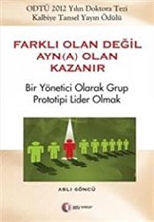 Farklı Olan Değil Ayn(a) Olan Kazanır