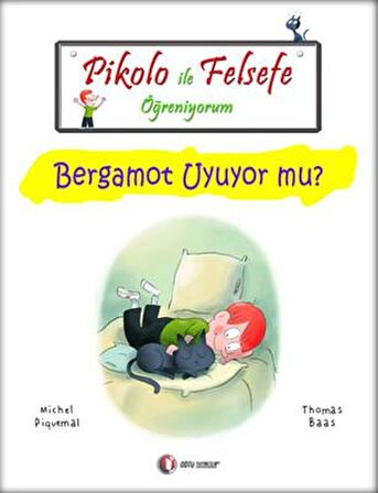 Pikolo ile Felsefe Öğreniyorum - Bergamot Uyuyor Mu?