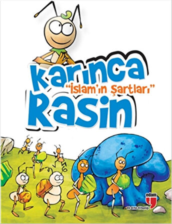 Karınca Rasin - İslam’ın Şartları