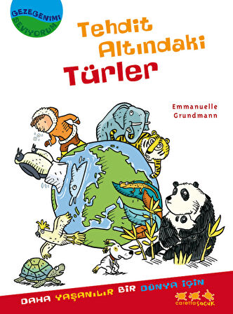 Gezegenimi Seviyorum - Tehdit Altındaki Türler