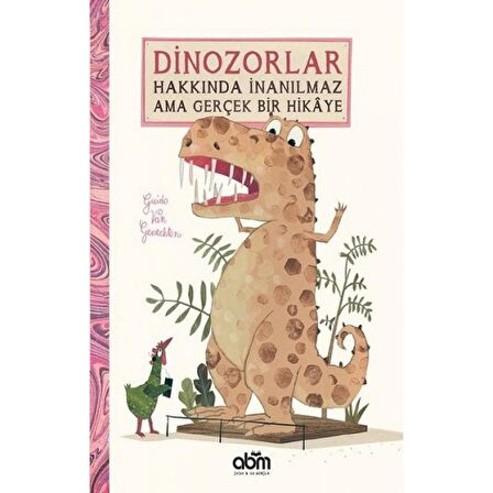 Dinozorlar Hakkında İnanılmaz Ama Gerçek Bir Hikaye