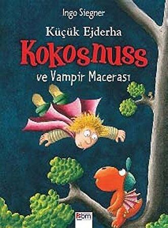 Küçük Ejderha Kokosnuss ve Vampir Macerası (Ciltli)