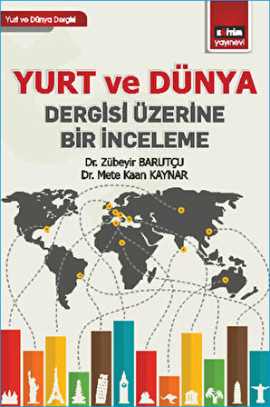 Yurt ve Dünya Dergisi Üzerine Bir İnceleme