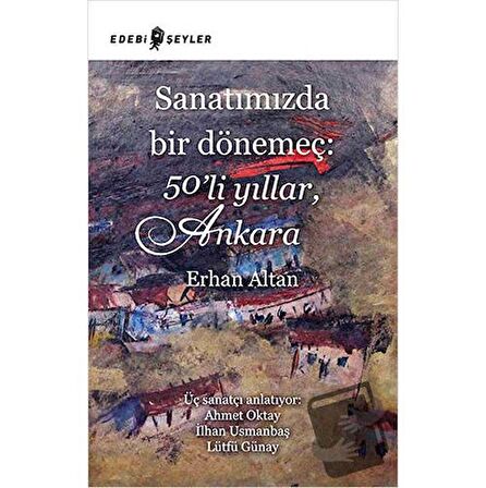 Sanatımızda Bir Dönemeç: 50’li Yıllar, Ankara