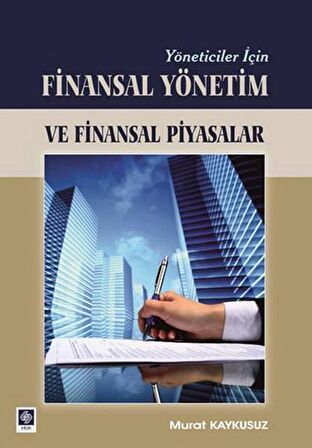 Yöneticiler İçin Finasal Yönetim ve Finansal Piyasalar