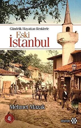 Eski İstanbul Gündelik Hayattan Renklerle