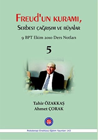 Freud'un Kuramı Serbest Çağrışım ve Rüyalar