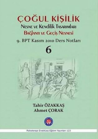 Çoğul Kişilik Nesne ve Kendilik Tasarımları Bağlantı ve Geçiş Nesnesi