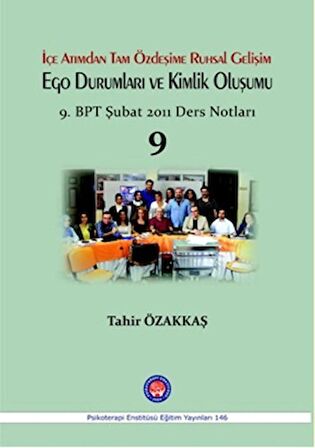 İçe Atımdan Tam Özdeşime Ruhsal Gelişim Ego Durumları ve Kimlik Oluşumu