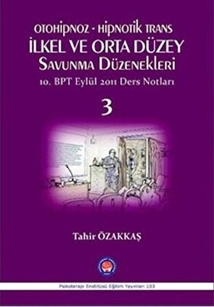 Otoniphoz - Hipnotik Trans : İlkel ve Orta Düzey Savunma Düzenekleri 3