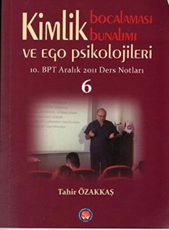 Kimlik Bocalaması Bunalımı ve Ego Psikolojileri 6
